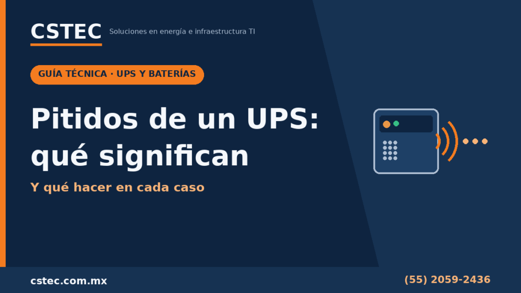 Que significan los pitidos de un UPS empresarial - guia CSTEC CDMX