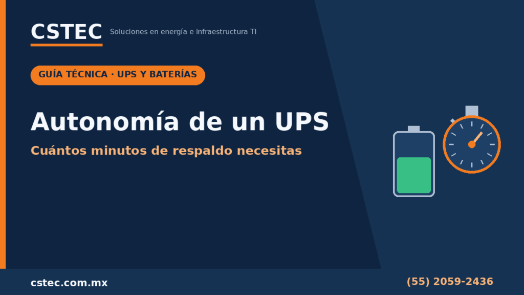 Como calcular la autonomia de un UPS empresarial - guia CSTEC CDMX